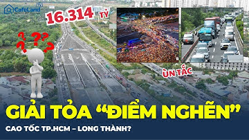Hé lộ nguyên nhân vì sao phải chi hơn 16.000 tỷ để MỞ RỘNG CAO TỐC TP.HCM – Long Thành? | CafeLand