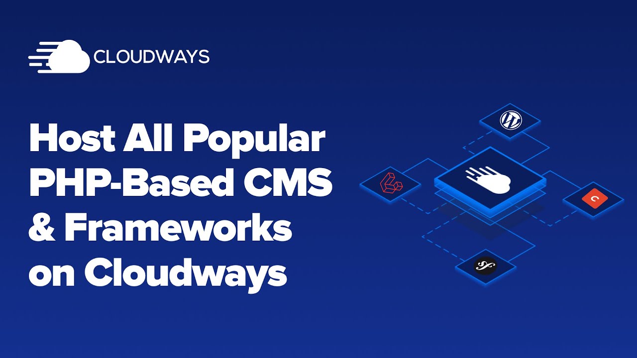 Host All Best PHP Frameworks And CMS With Cloudways - YouTube