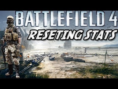 Battlefield 4 - How to reset stats 