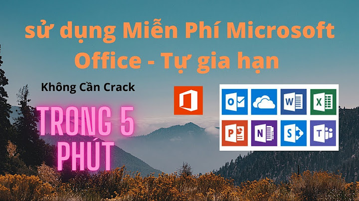 Hướng dẫn cài đặt office 365 full crack năm 2024