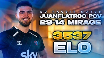 POV juanflatroo Mirage (29-14) 3537 ELO | EU FACEIT MATCH