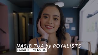 Royalists - Nasib Tua (KARAOKE VERSION)