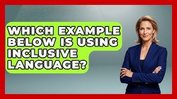 Which Example Below Is Using Inclusive Language? - The Language Library