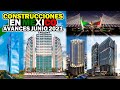 Avances Construcciones en México | Junio 2021