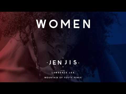 Jen Jis - Women Feat. Lawrence Lea (Mountain Of Youth Remix) [Cover Art]