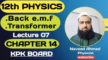 Back EMF | Transformer | CH#14 | Electromagnetic induction | Class 12 Physics