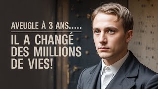 Comment Un Ado Aveugle A Changé Lhistoire Louis Braille