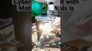 Cyberpunk in VR with Motion Controls is INSANE #gaming #tech #cyberpunk #vr #video
