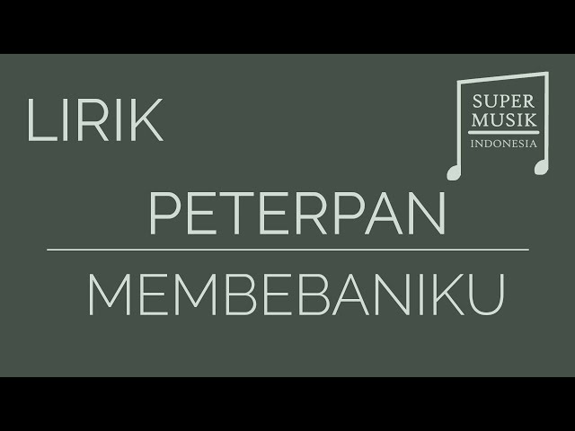 Peterpan - Membebaniku [Lirik] class=