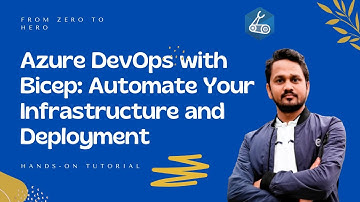 Bicep for Azure DevOps: From Zero to Hero - Hands-on Tutorial | Automate Your Infra and Deployment