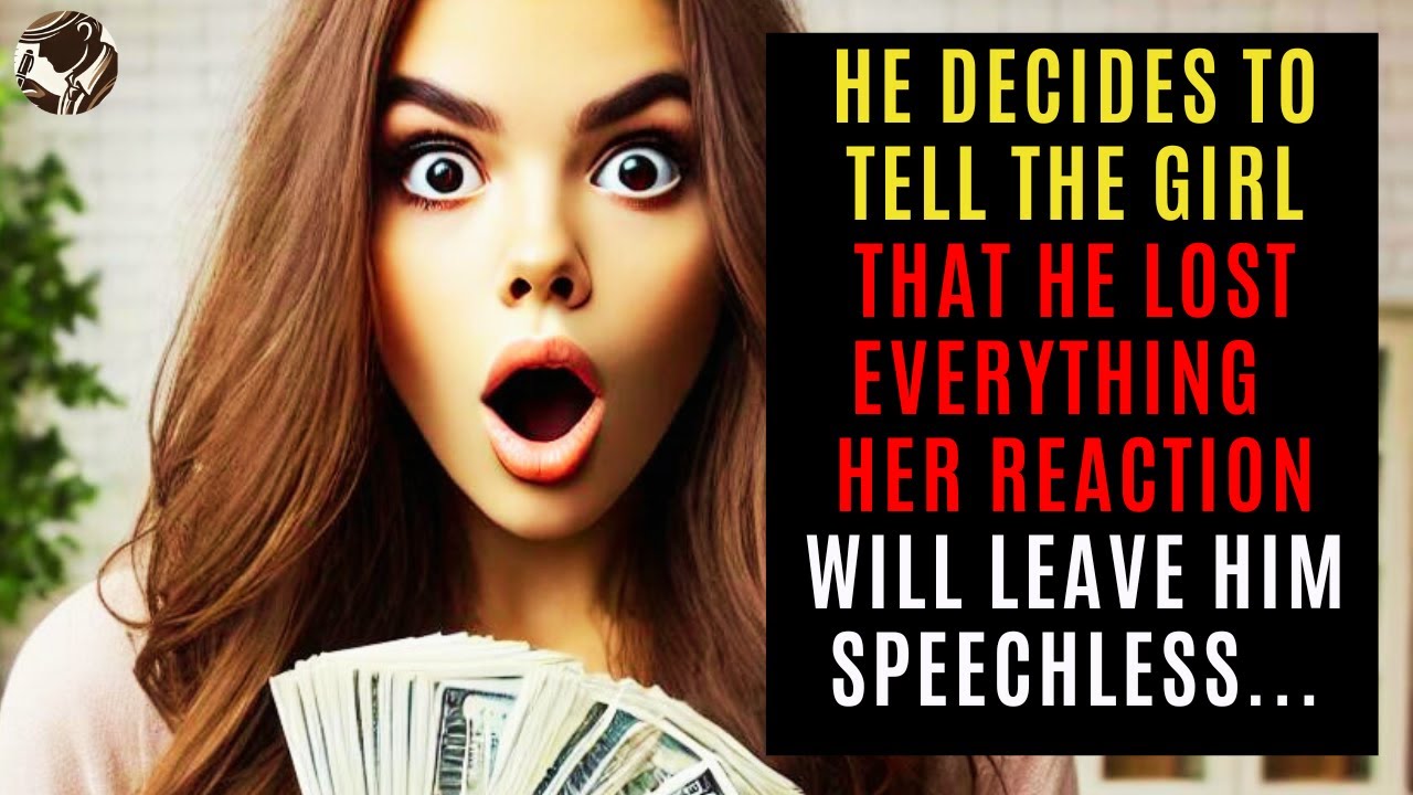 When He Told Her He Lost Everything, Her True Colors Came Out You Won