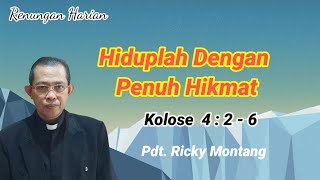 Live Wisely, Colossians 4:2-6 (@ Rev. Ricky Montang) Live Wisely, Colossians 4:2-6 (@ Rev. Ricky Montang)