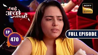 Ashwin Reveals The Truth To Varun | Bade Achhe Lagte Hain - Ep 470 | Full Episode