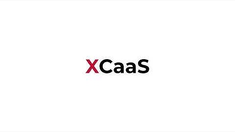 Introducing XCaaS