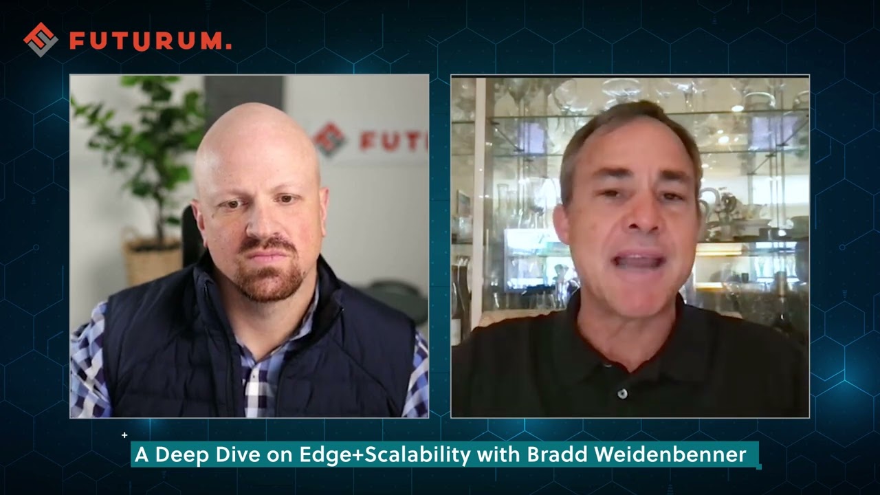 A Deep Dive on Edge+Scalability with Bradd Weidenbenner