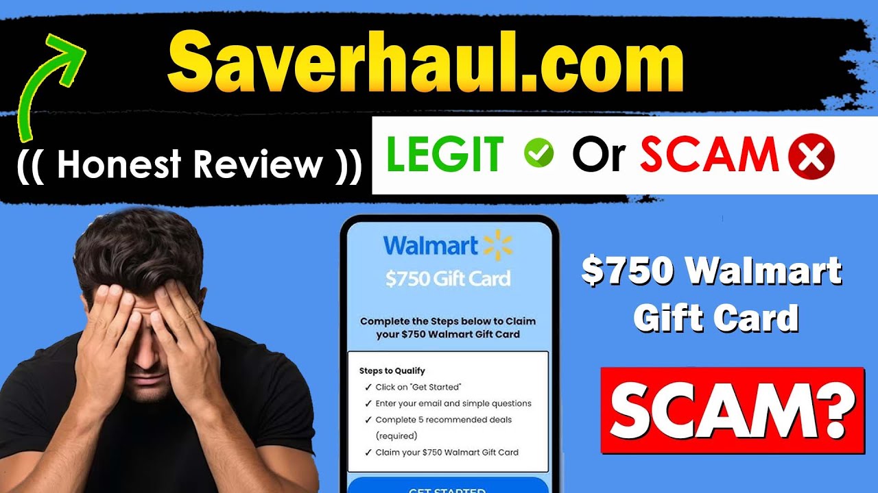 SaverHaul.com Review - $750 Walmart Gift Card Legit or Scam?