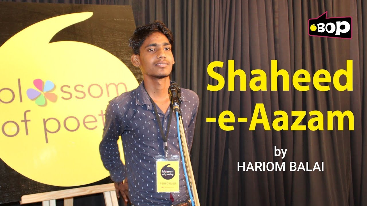 Shaheed-e-Aazam | Hariom Balai | Blossom of Poetry