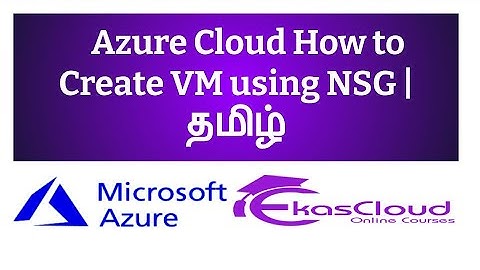 #Azure Cloud How to create VM using NSG | Ekascloud | Tamil