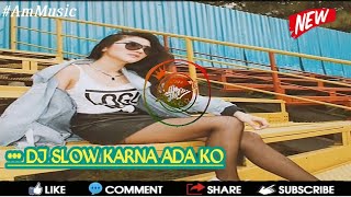 DJ SLOW KARNA ADA KO REMIX TERBARU 2019