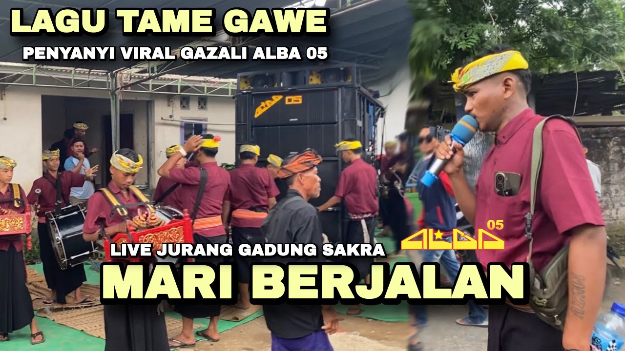 MARI BERJALAN LAGU TAME GAWE | ALBA O5 | GAZALI 