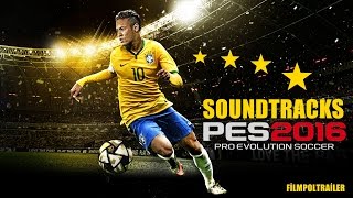 PES 2016 OFFICIAL SOUNDTRACKS PES 2016 MÜZİKLERİ Resimi