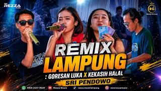 REZZA MUSIC - REMIX LAMPUNG GORESAN LUKA X KEKASIH HALAL