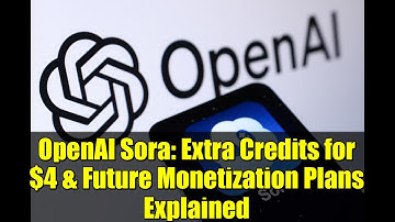 OpenAI Sora: Extra Credits for $4 & Future Monetization Plans Explained