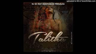 DJ SK  Ft Sean Pablo & Presley Sa -Talitha(Master)