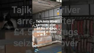 Tajik lorry driver arrested after £4.5m of drugs seized at Dover