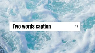 TWO WORDS INSTAGRAM CAPTIONS | Captions for Instagram bio