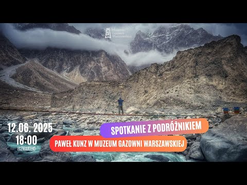 Spotkanie z podróżnikiem Pawłem Kunzem w Muzeum Gazowni Warszawskiej