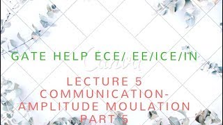 LECTURE 5- COMMUNICATION- Amplitude Modulation PART 5