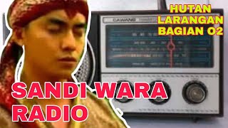 Sandi Wara Radio Misteri Dari Gunung Merapi Dalam Kisah Hutan Larangan Episode 02