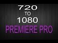 Scaling 720 to 1080HD in Premiere Pro CC