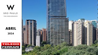 W RESIDENCES SÃO PAULO - EVOLUÇÃO DA OBRA – ABRIL 2024