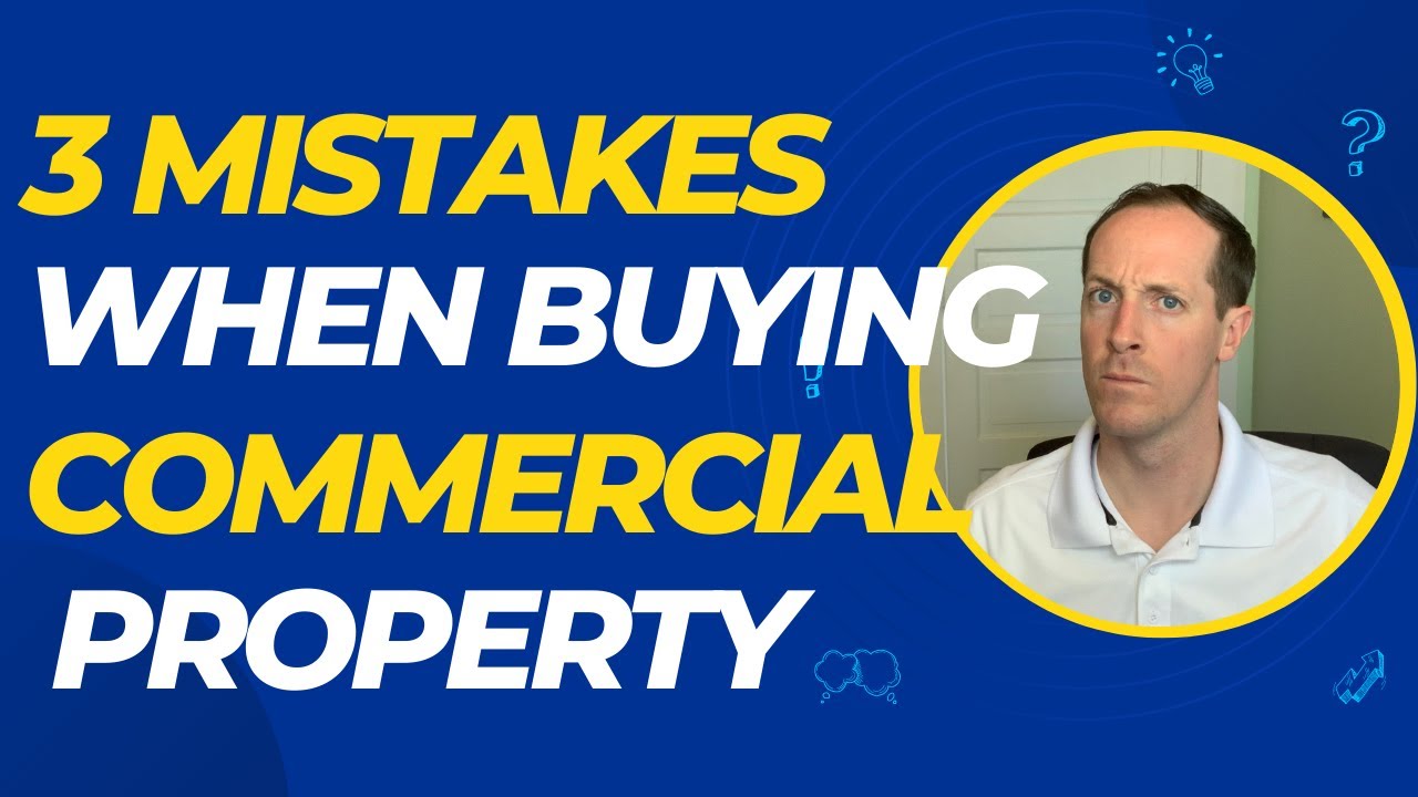 3 Mistakes To Avoid When Buying Commercial Real Estate