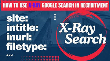 X-Ray Google Search for Recruitment | Master site: intitle: inurl: filetype: to Find Candidates