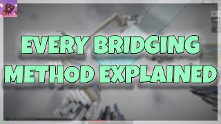 Every Bridging Method Explained