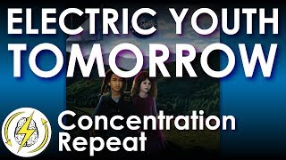 Electric Youth - Tomorrow - Concentration Repeat