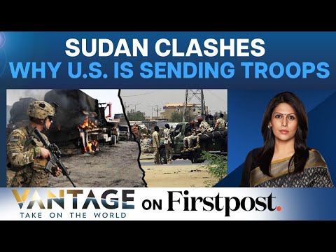 Sudan Crisis: US Readies Troops for Evacuations | Vantage with Palki Sharma