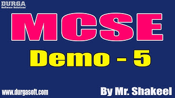 MCSE tutorials || Demo - 5 || by Mr. Shakeel on 09-07-2021 @7AM IST