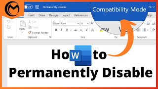 How to Permanently Turn Off Compatibility Mode in Microsoft Word