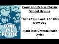 Thank You, Lord, For This New Day (with lyrics) - Come and Praise Classic School Hymns