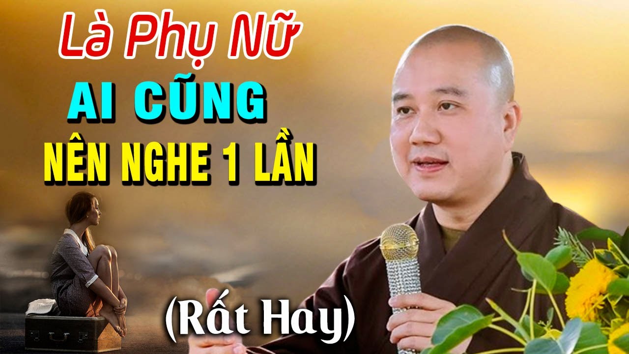 LÀ PHỤ NỮ Ai Cũng Nên Nghe 1 Lần Để Giải Bớt Nghiệp Cho Mình _ Vấn Đáp Thầy Thích Pháp Hòa 