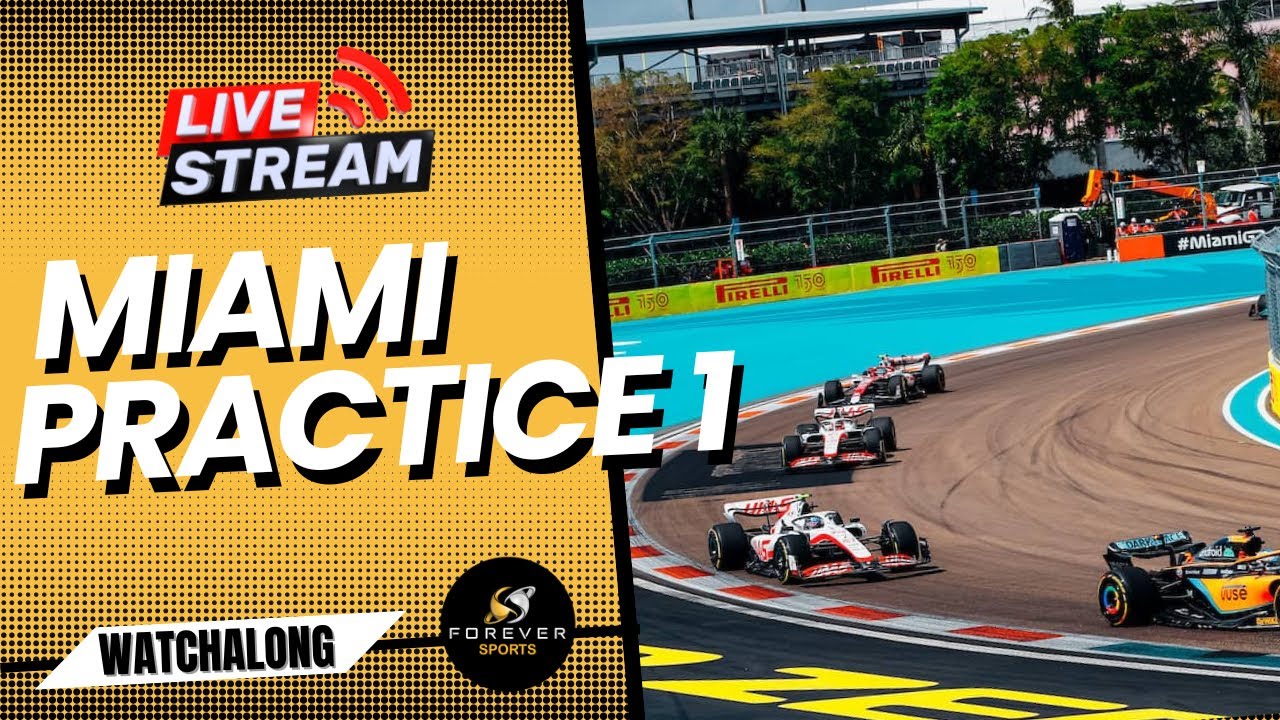 F1 LIVE MIAMI GP FREE PRACTICE 1 Formula 1 2023 Watchalong Forever Motorsport