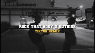 Rock That Body x Outside (Tiktok Remix) [Prod. By Aracez]