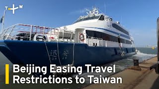 China Announces Plans To Ease Restrictions on Travel to Taiwan | TaiwanPlus News