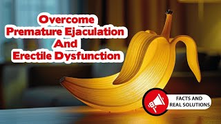 "Struggling with Erectile Dysfunction or premature ejaculation? Here’s what really works