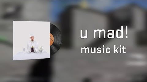 CSGO "u mad!" Music Kit for CS1.6