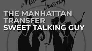 Video thumbnail of "The Manhattan Transfer - Sweet Talking Guy (Official Audio)"